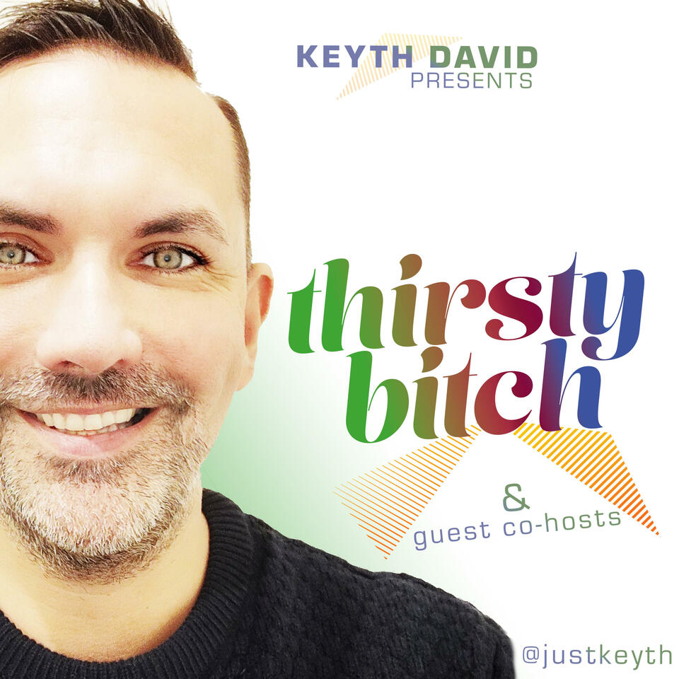 Thirsty Bitch Podcast LGBTQ