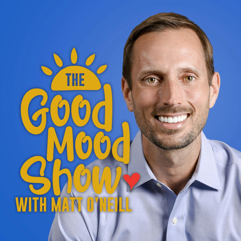 The Good Mood Show with Matt O'Neill