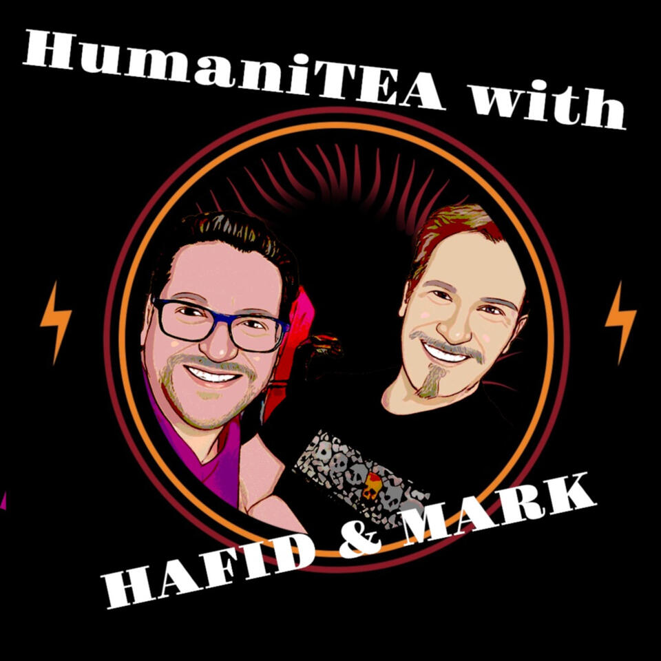HumaniTEA with Hafid & Mark