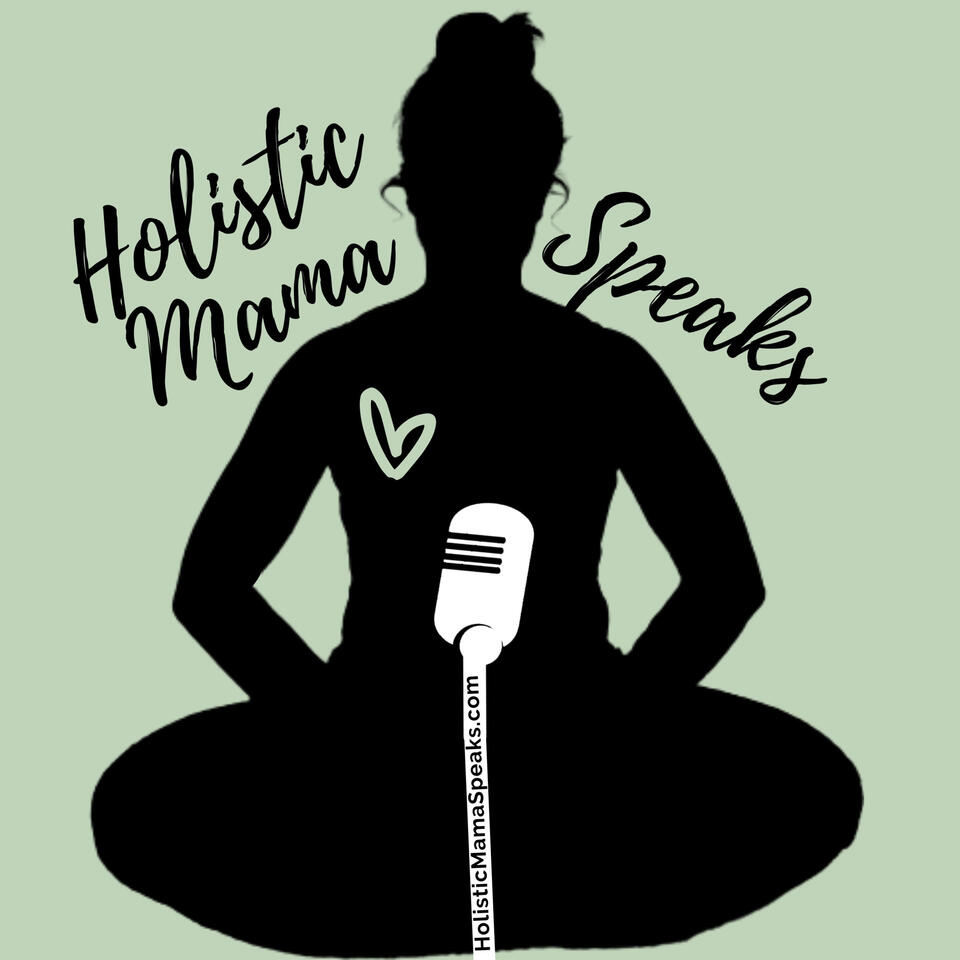 Holistic Mama Speaks