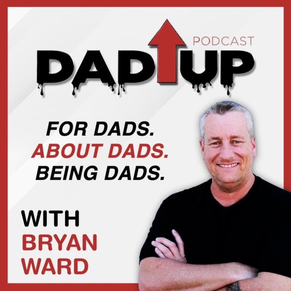 Dad Up Podcast