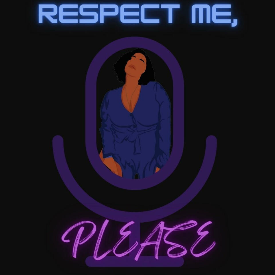 Respect Me, Please