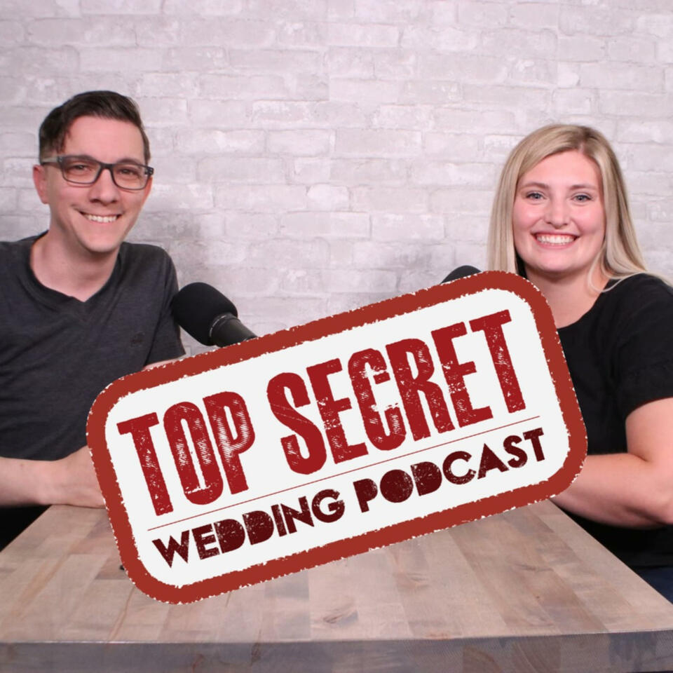 Top Secret Wedding Podcast