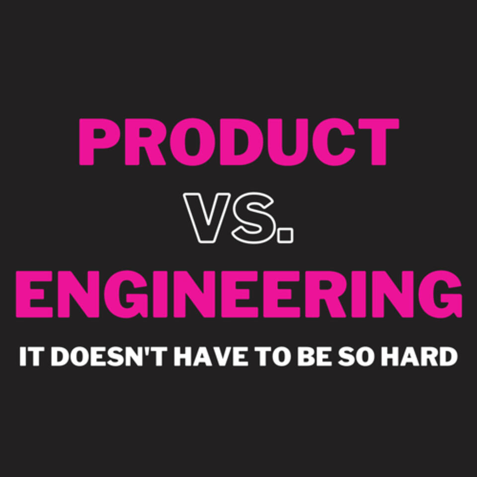 Product vs. Engineering