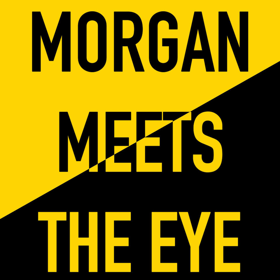 Morgan Meets the Eye