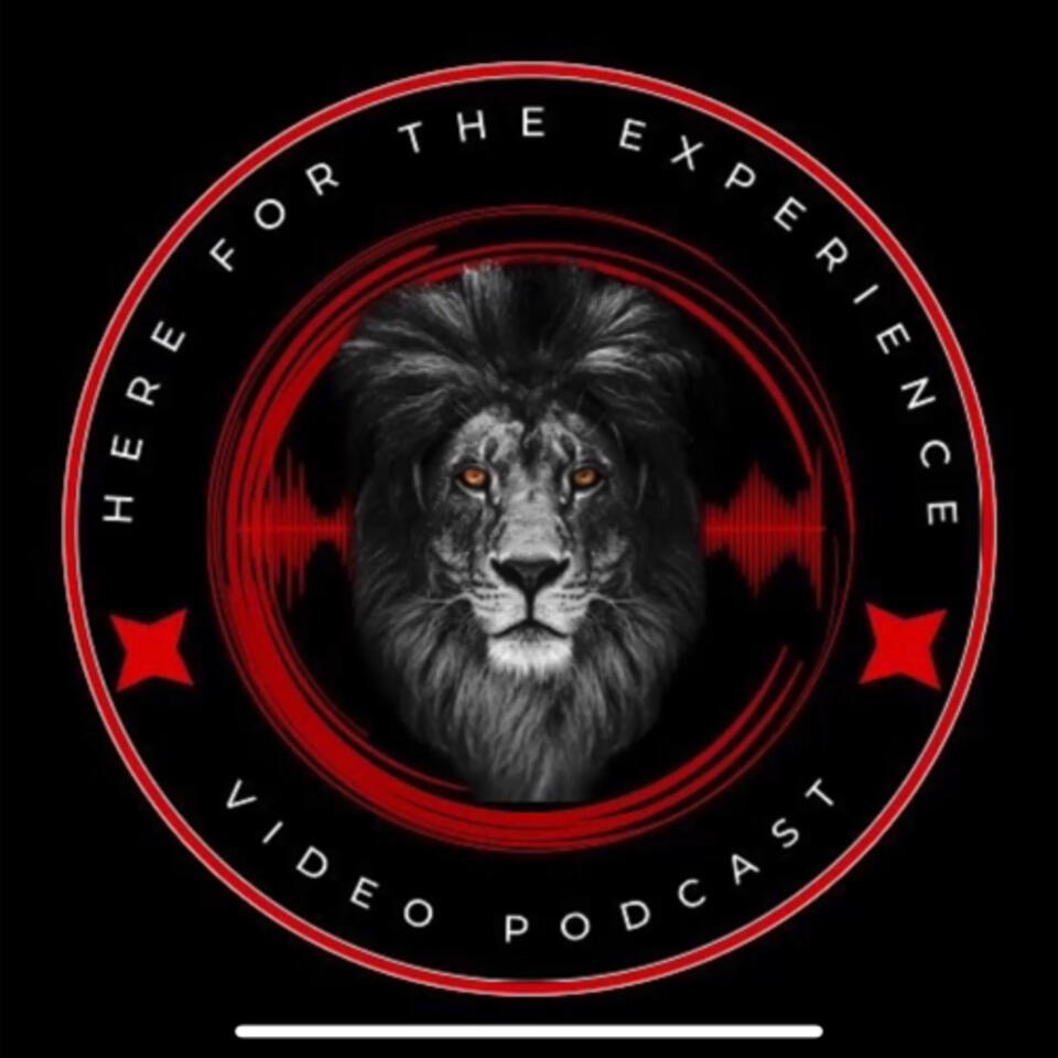 HERE FOR THE EXPERIENCE
