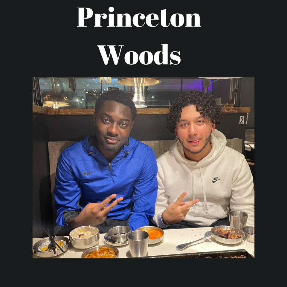 Princeton Woods Podcast