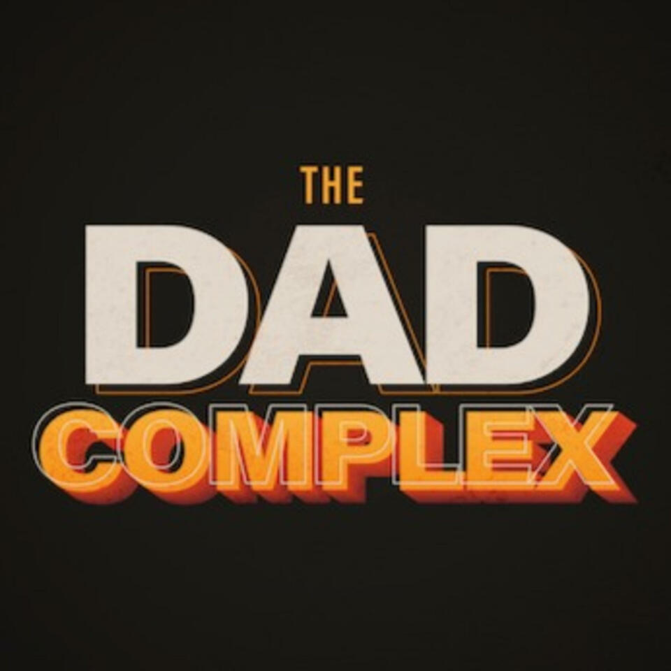 The Dad Complex
