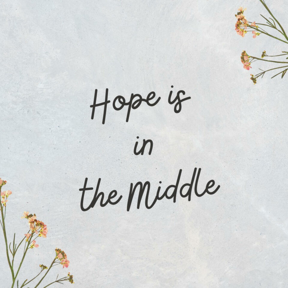 Hope is in the Middle