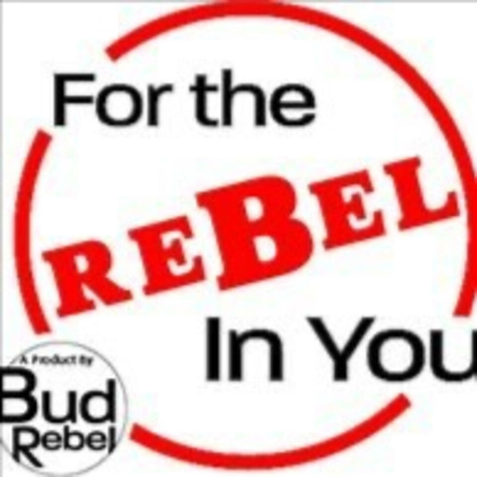 The Bud Rebel Show