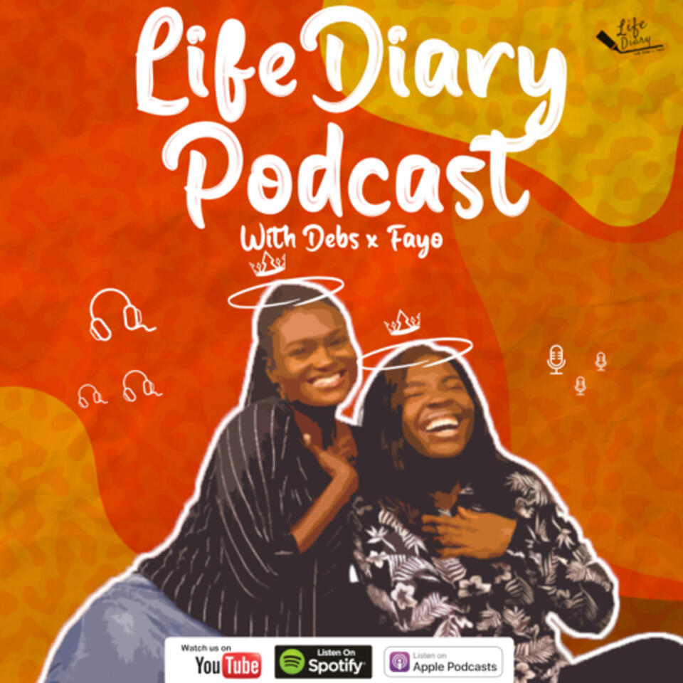 Life Diary Podcast with Debs X Fayo