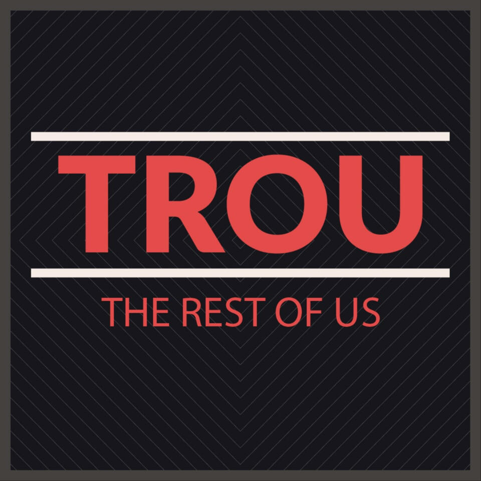 The Rest of Us Podcast