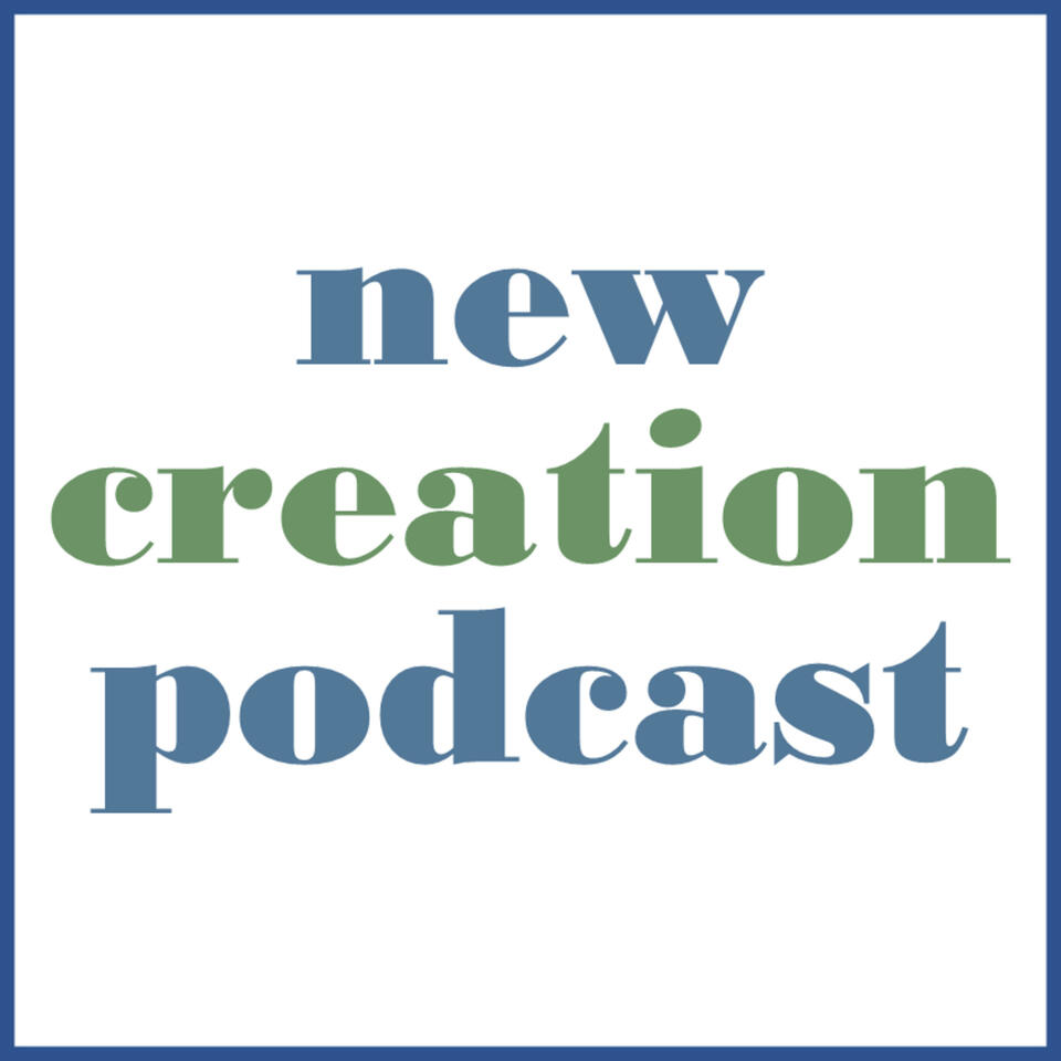 New Creation Podcast