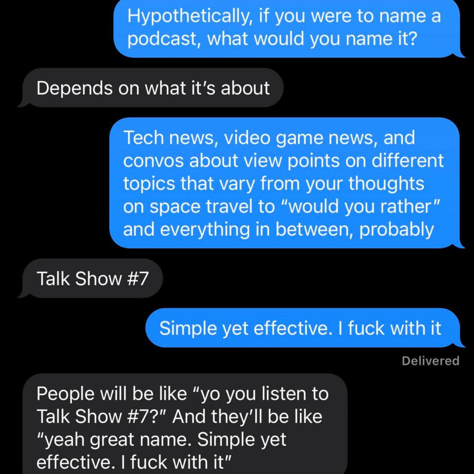 Talk Show #7