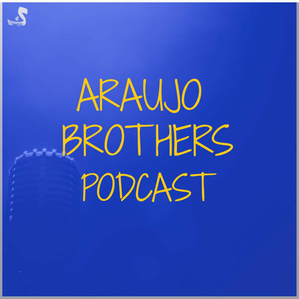 Araujo Brothers Podcast