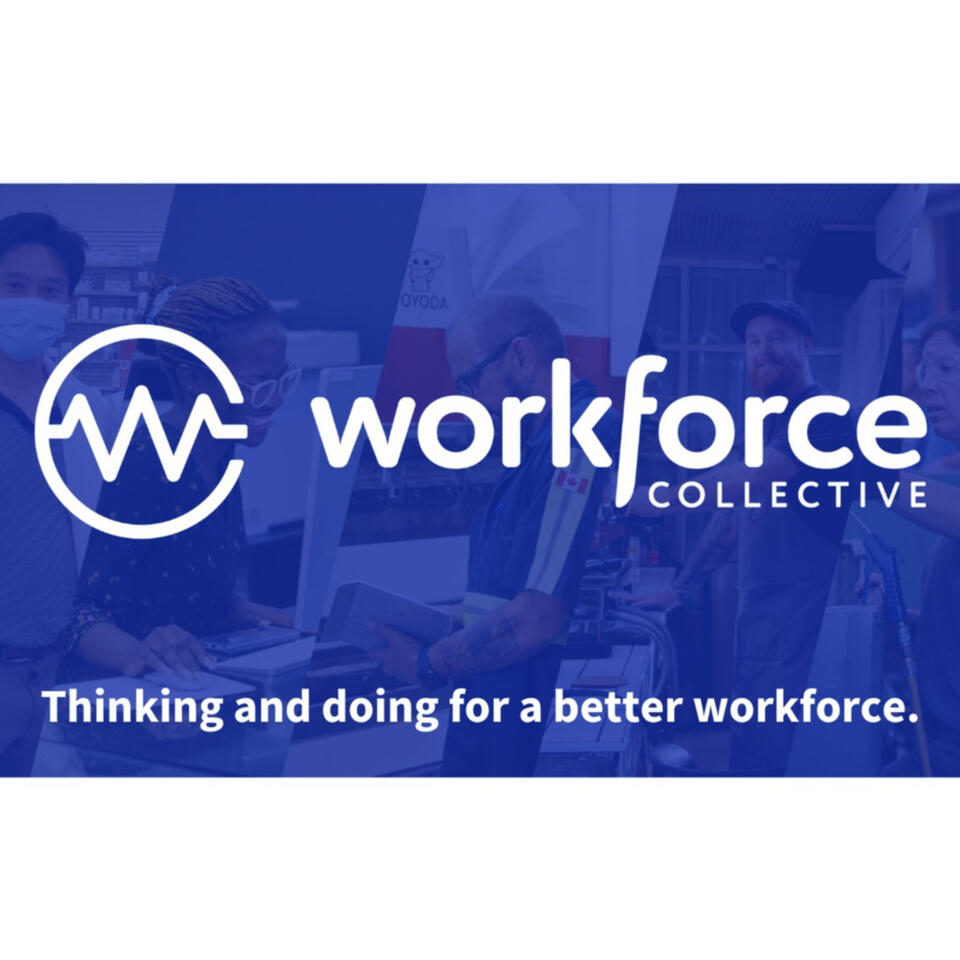 The Workforce Collective Podcast