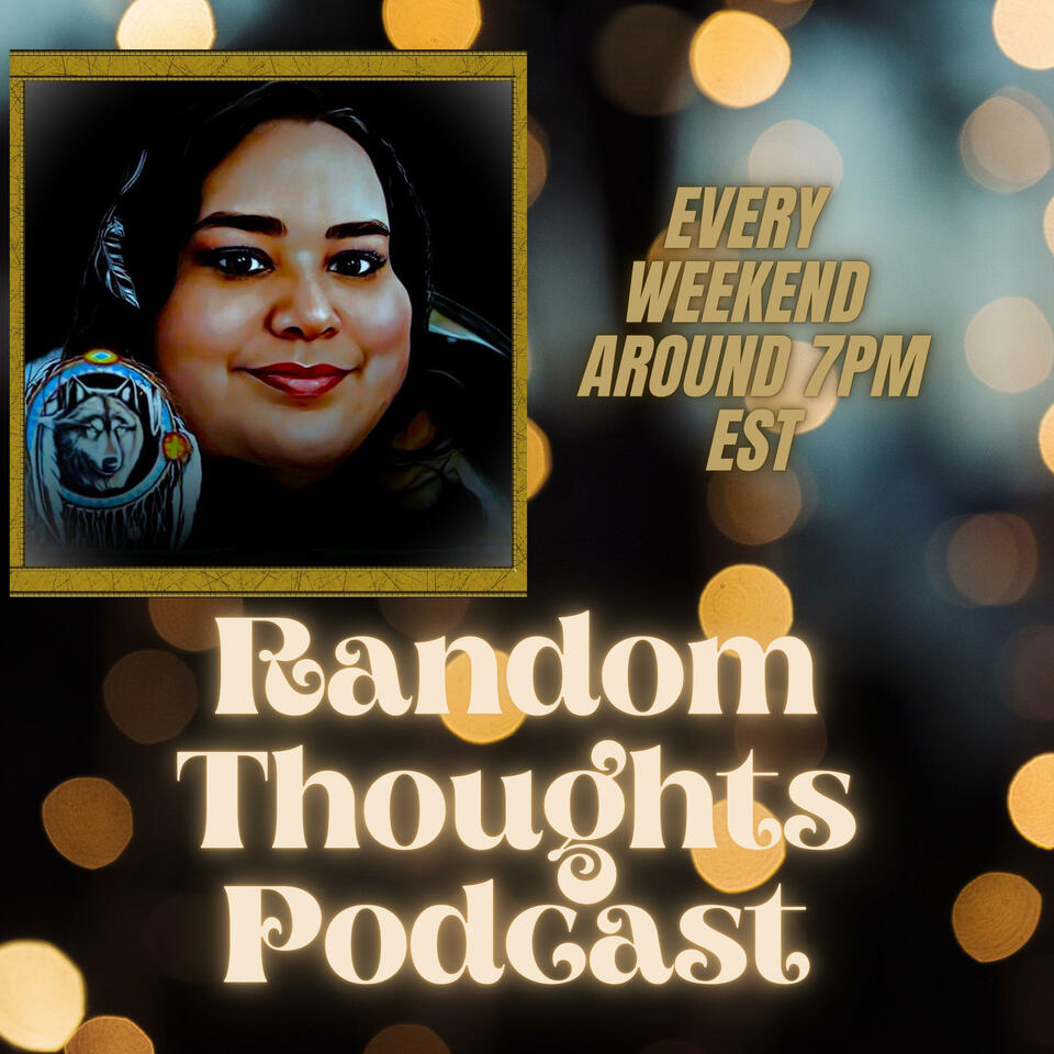 Random Thoughts Podcast