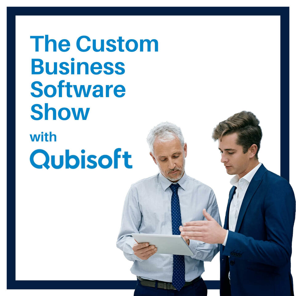 The Custom Business Software Show With Qubisoft
