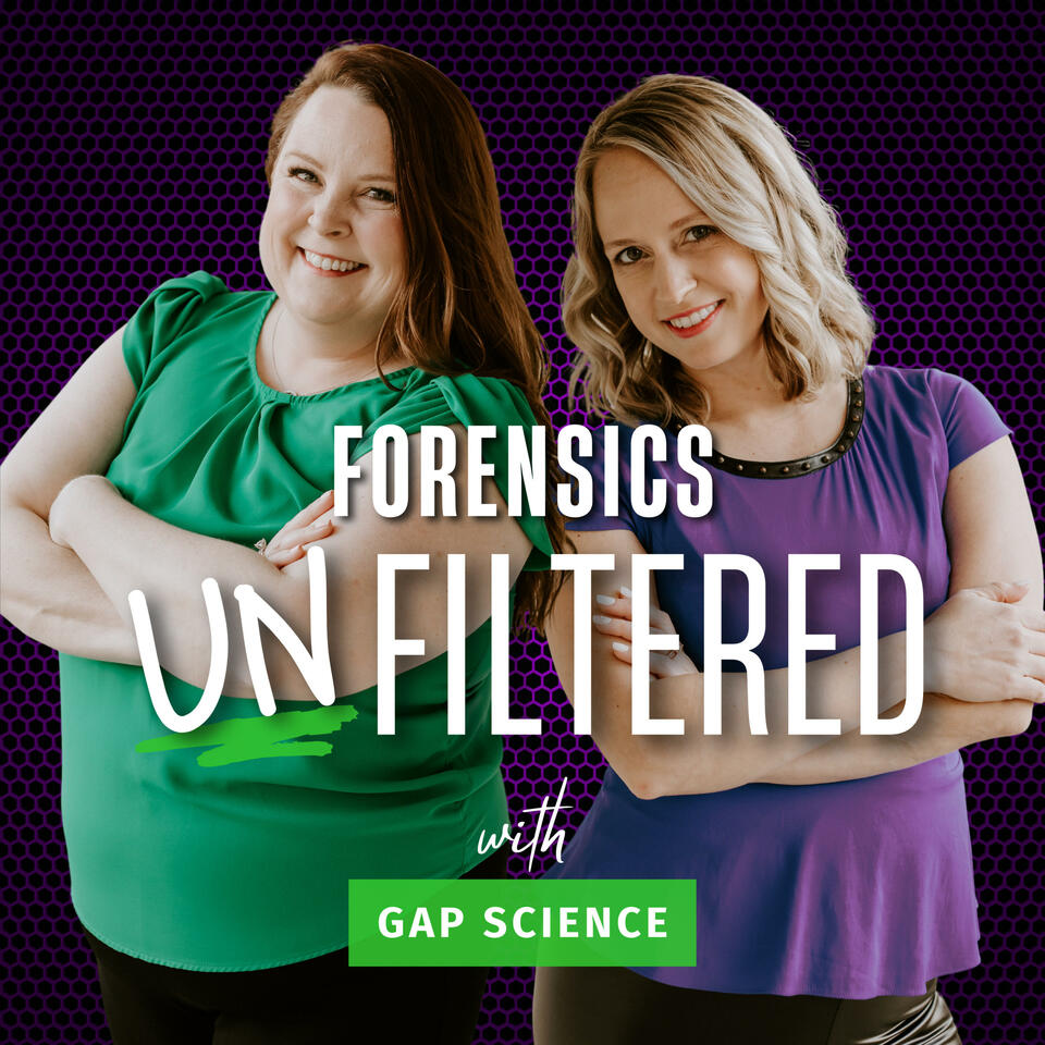 Forensics Unfiltered with Gap Science