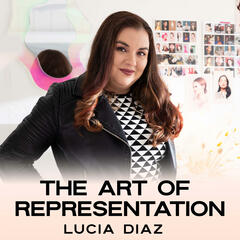 The Art of Representation LUCIA DIAZ