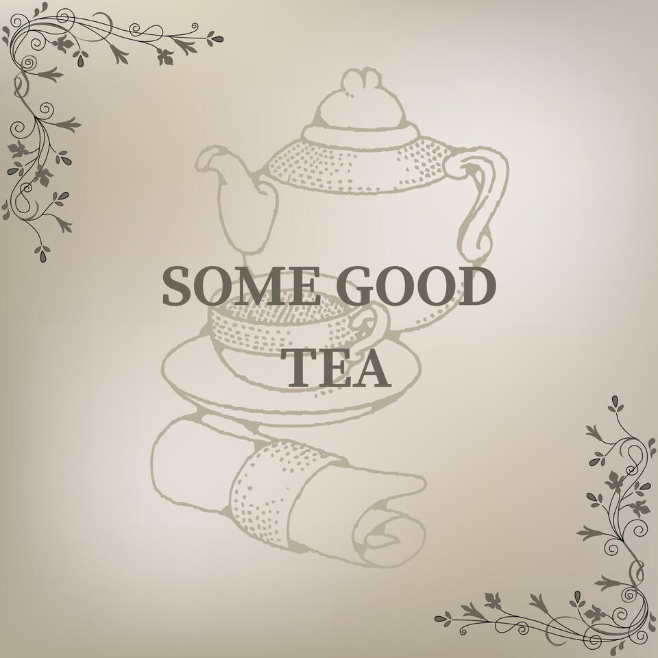 Some Good Tea