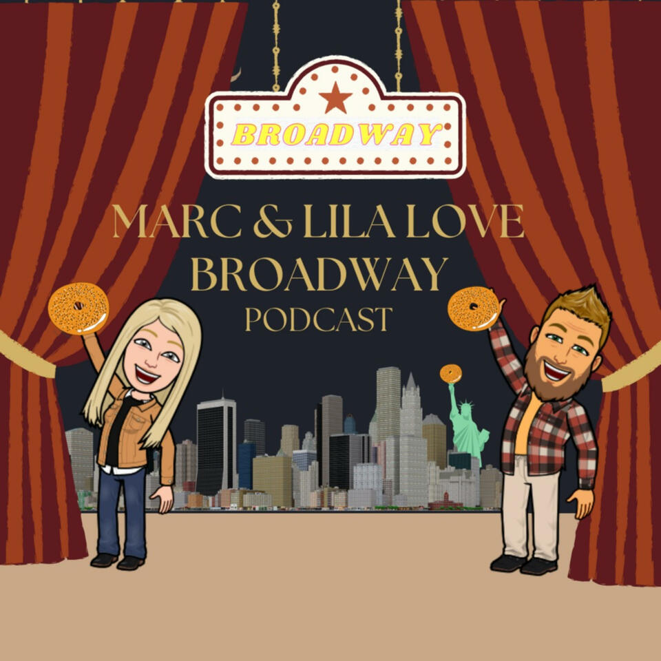 Marc & Lila Love Broadway