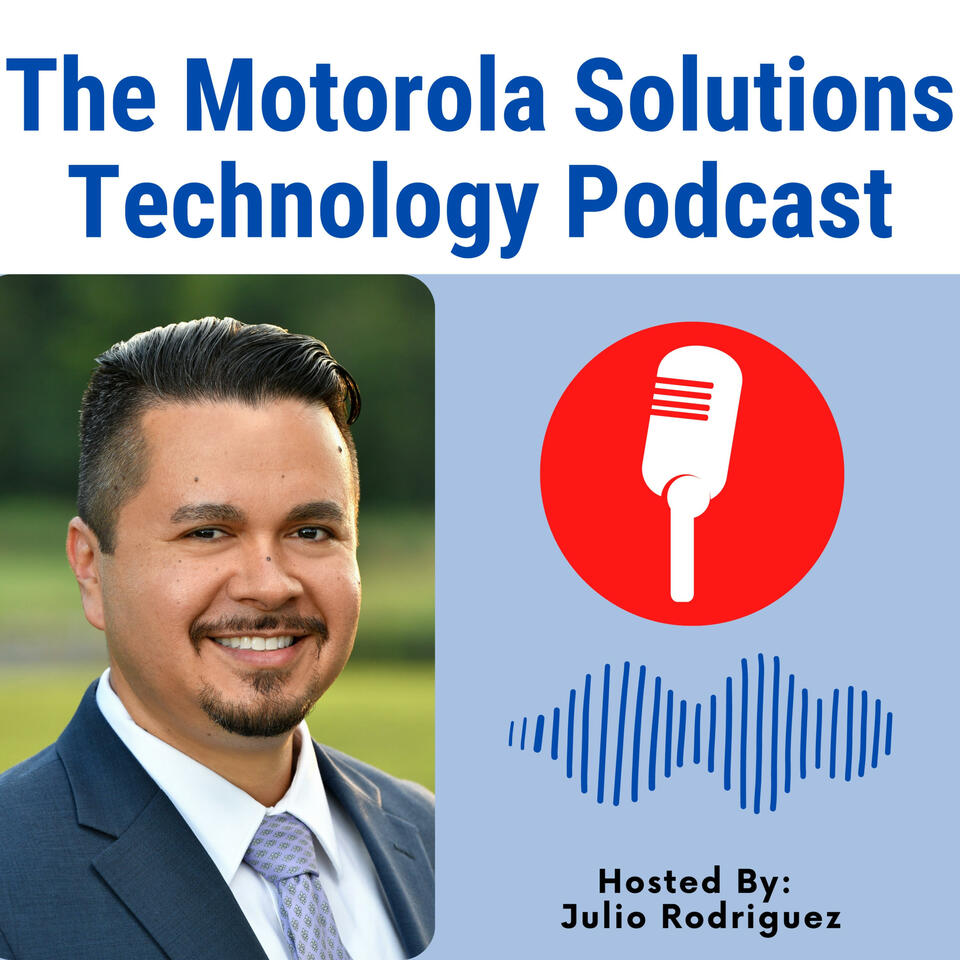 The Motorola Solutions Technology Podcast