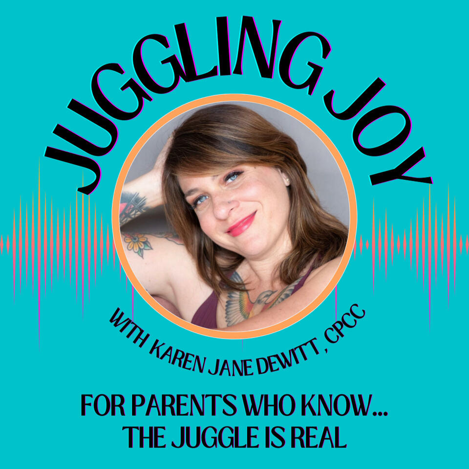 Juggling Joy With Karen Jane DeWitt
