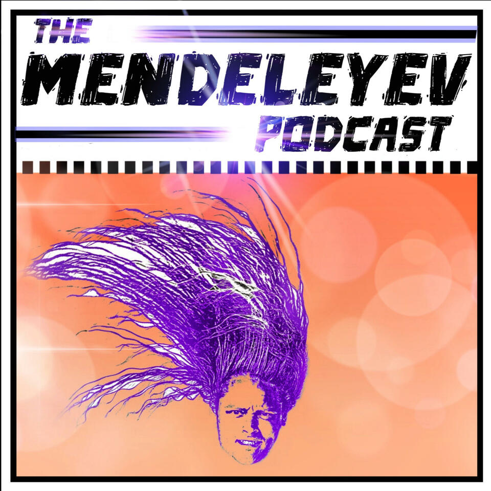 The Mendeleyev Podcast