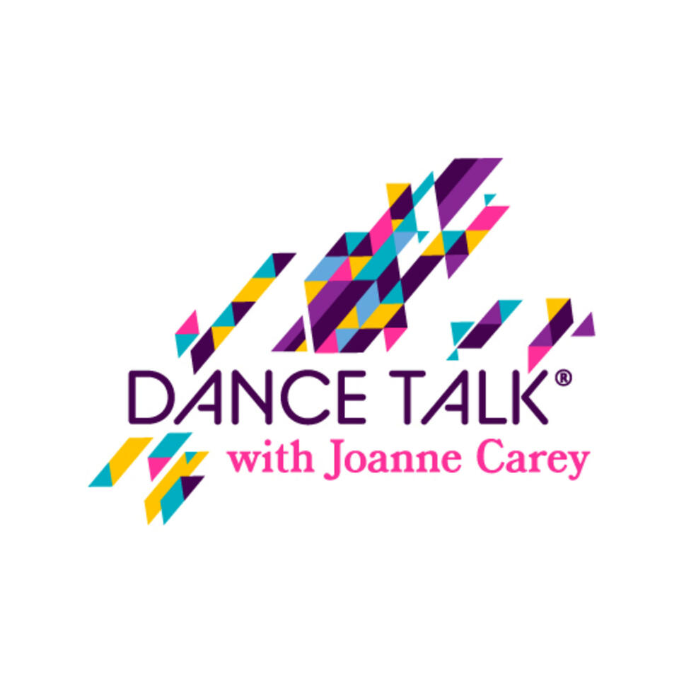 “Dance Talk” ® with Joanne Carey