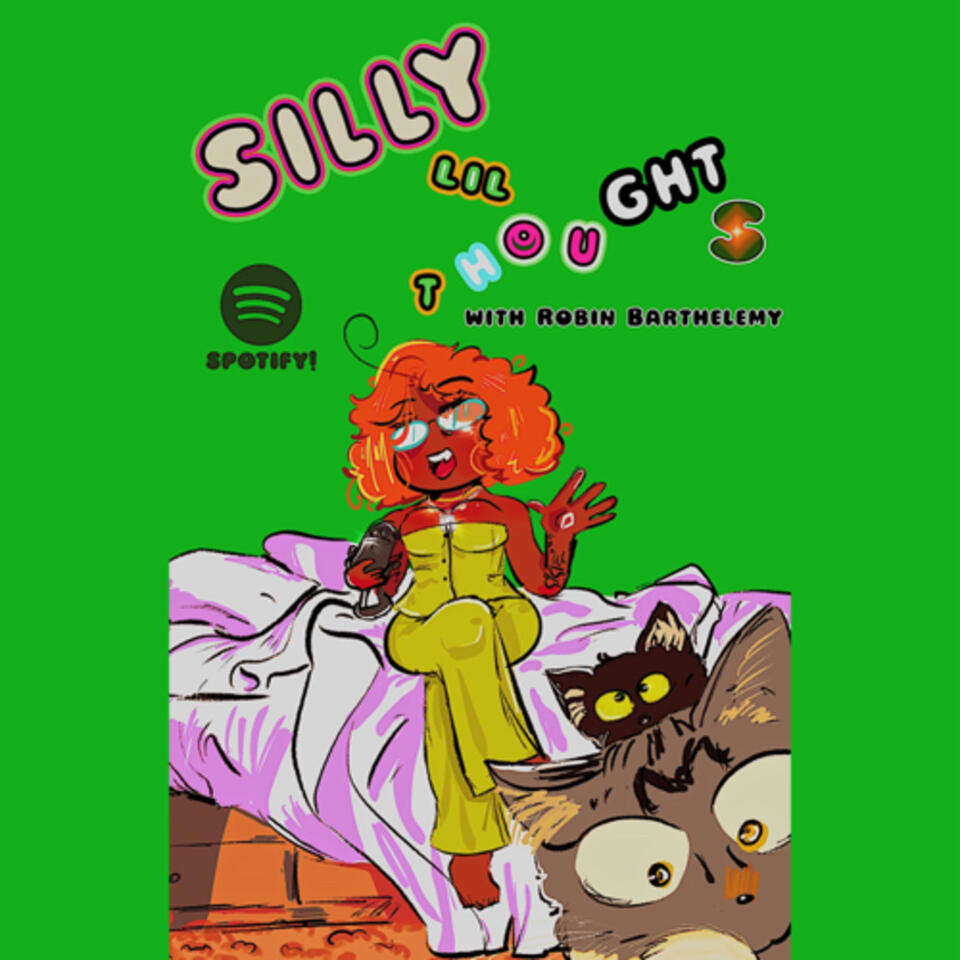 Silly Lil Thoughts with Robin Barthelemy