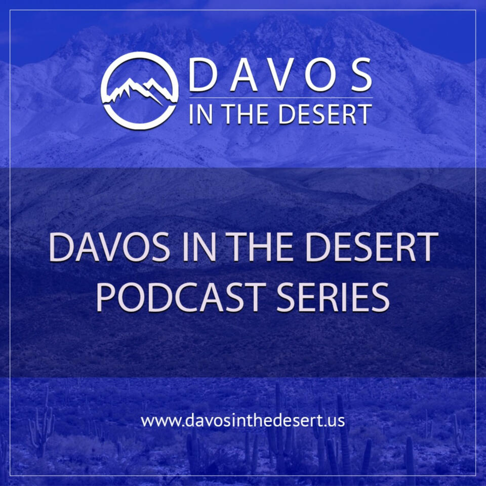 Davos in the Desert Podcast Series