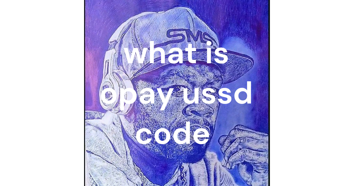 What is opay ussd code iheart