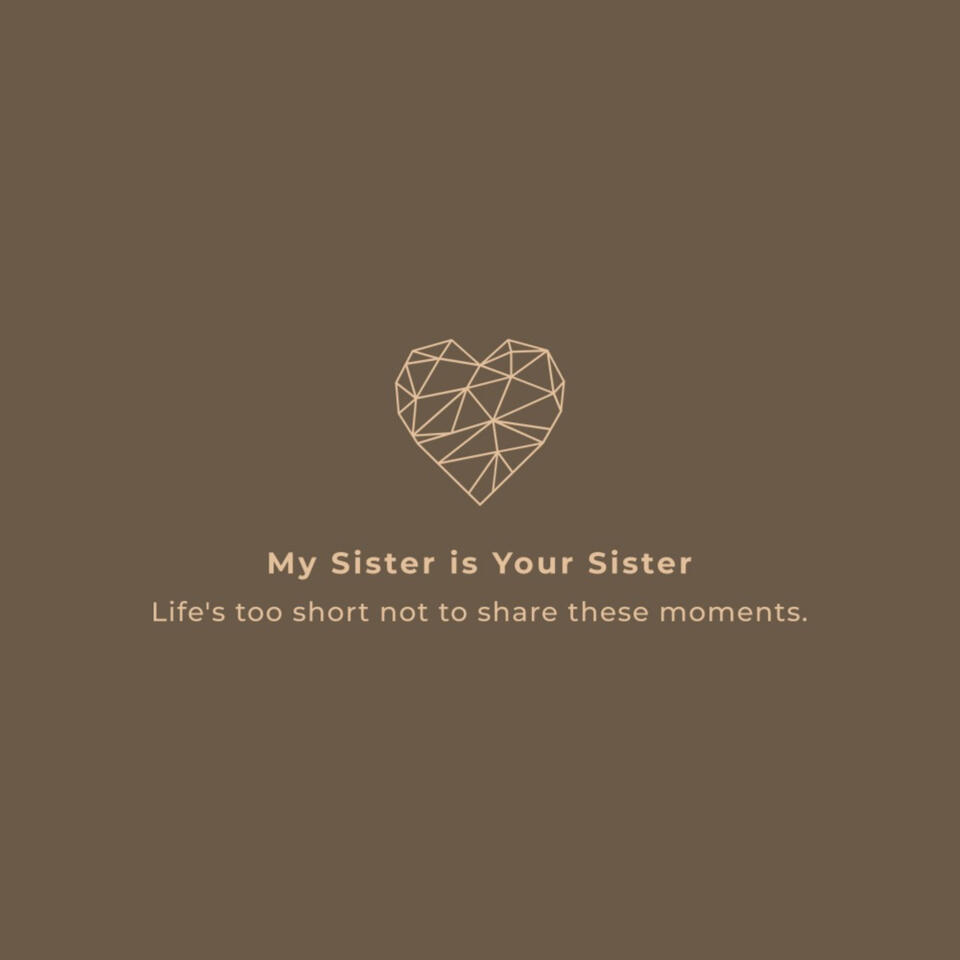 My Sister is Your Sister