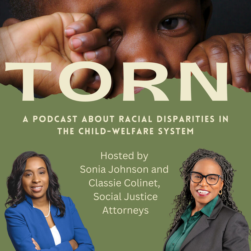 Torn: A Podcast About Racial Disparities in the Child Welfare System
