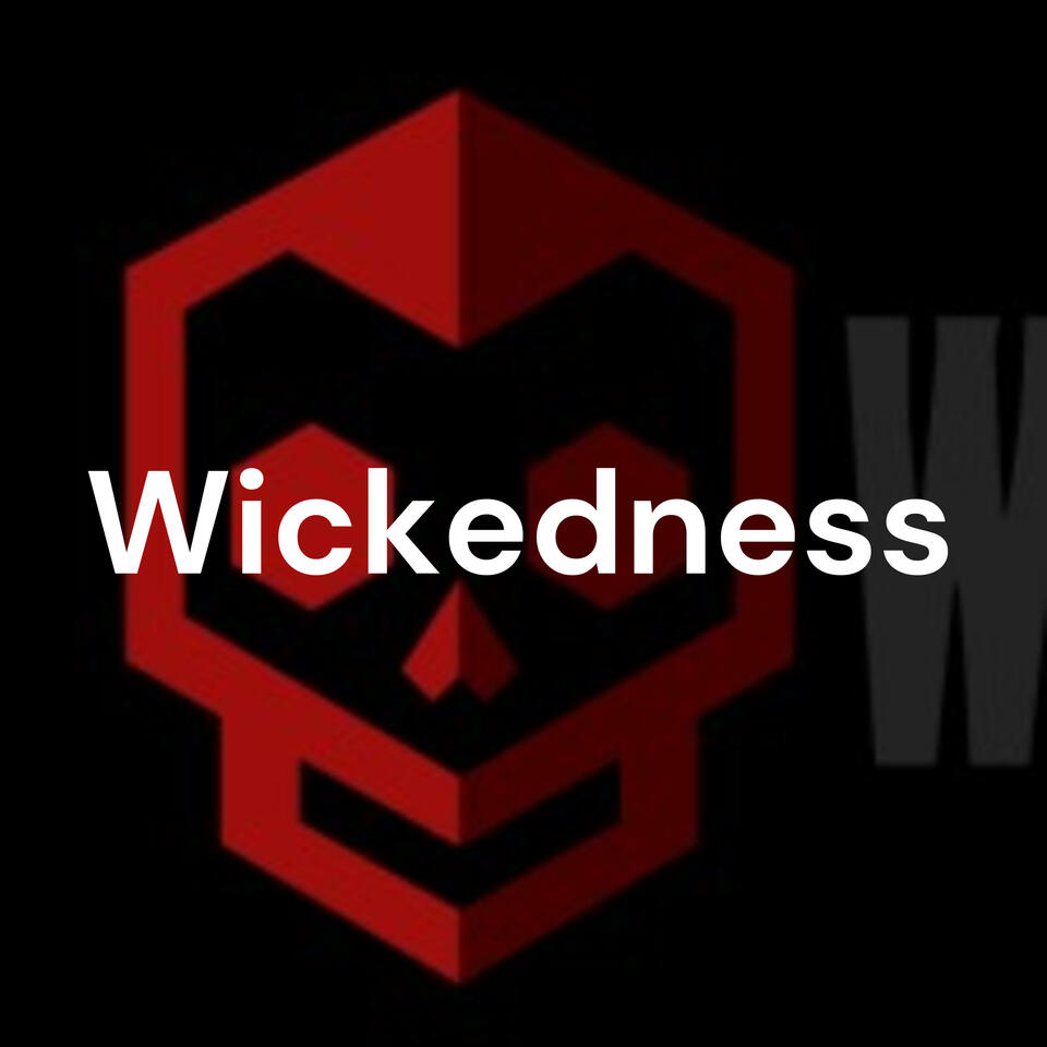 Wickedness