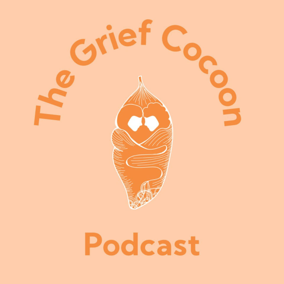 The Grief Cocoon Podcast