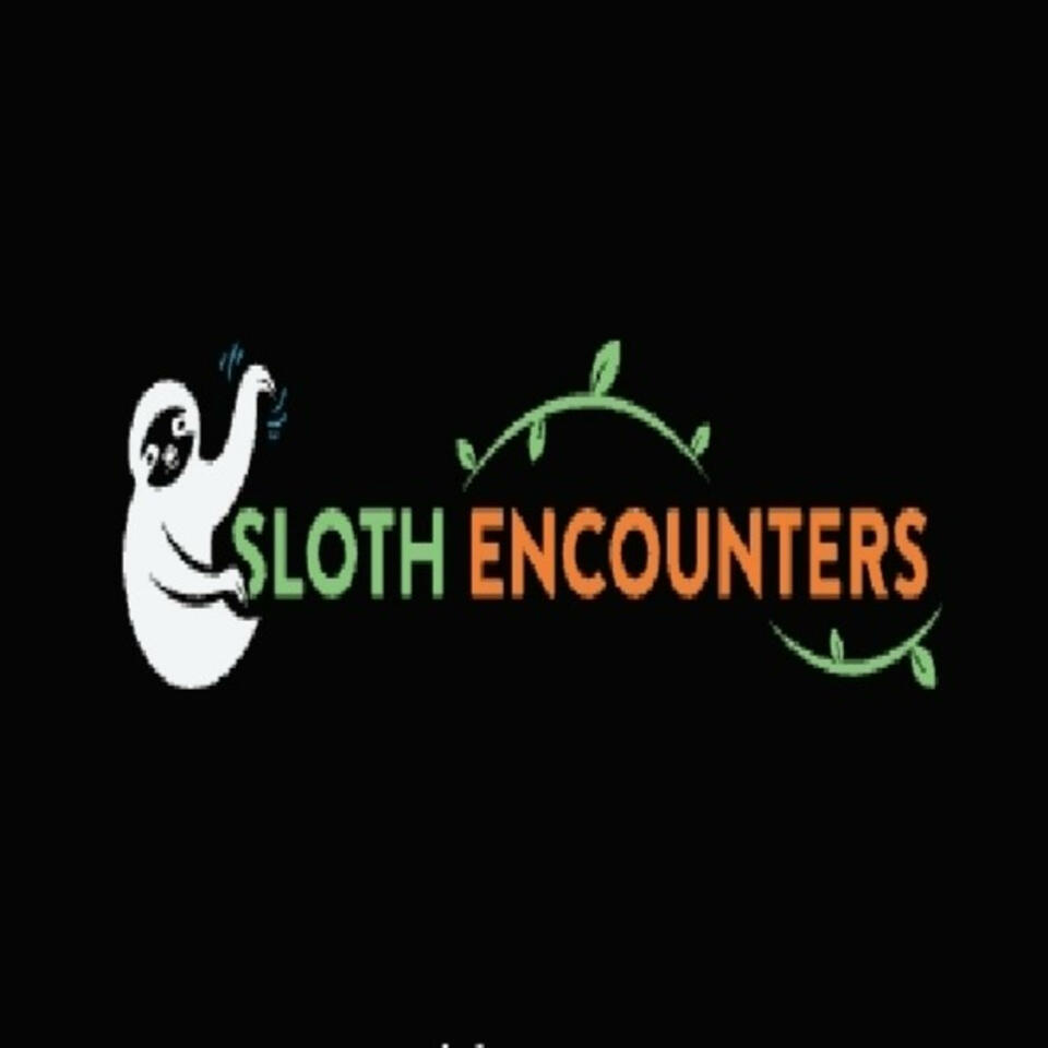 Sloth Encounters Podcast