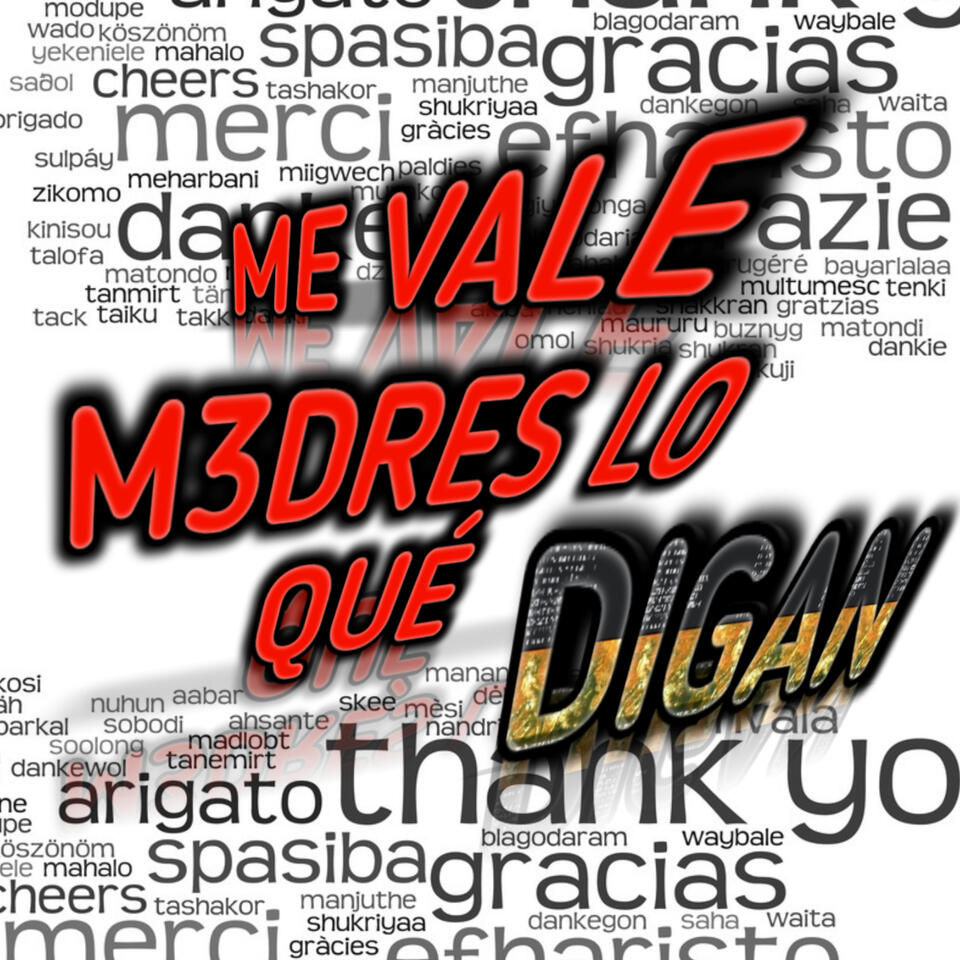 Me Vale Madres Lo Que Digan