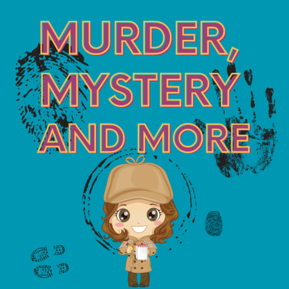 Murder, Mystery And More