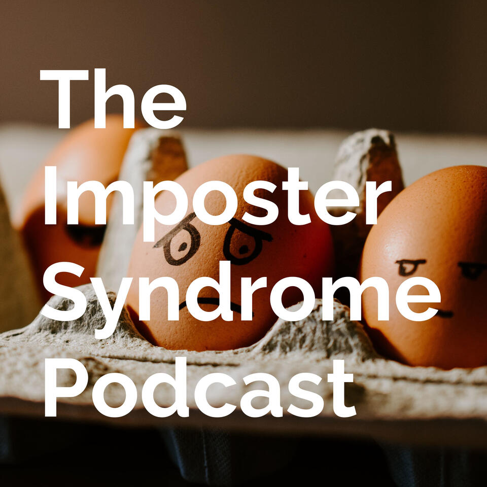 The Imposter Syndrome Podcast