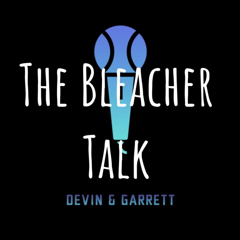 The Bleacher Talk