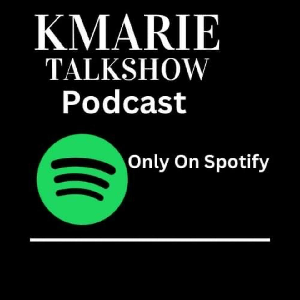 K Marie Talk Show Podcast