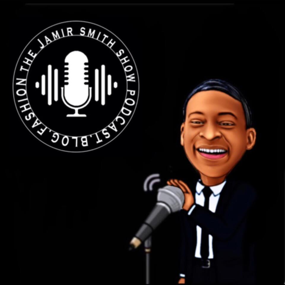 The JamirSmith Show Podcast