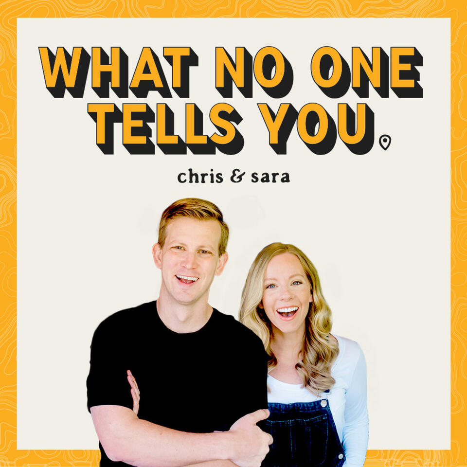 What No One Tells You (with Chris and Sara)