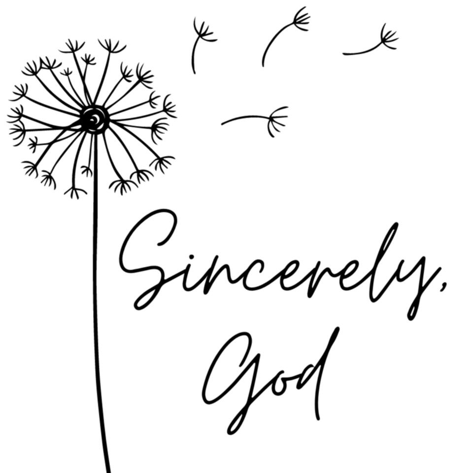 Sincerely, God