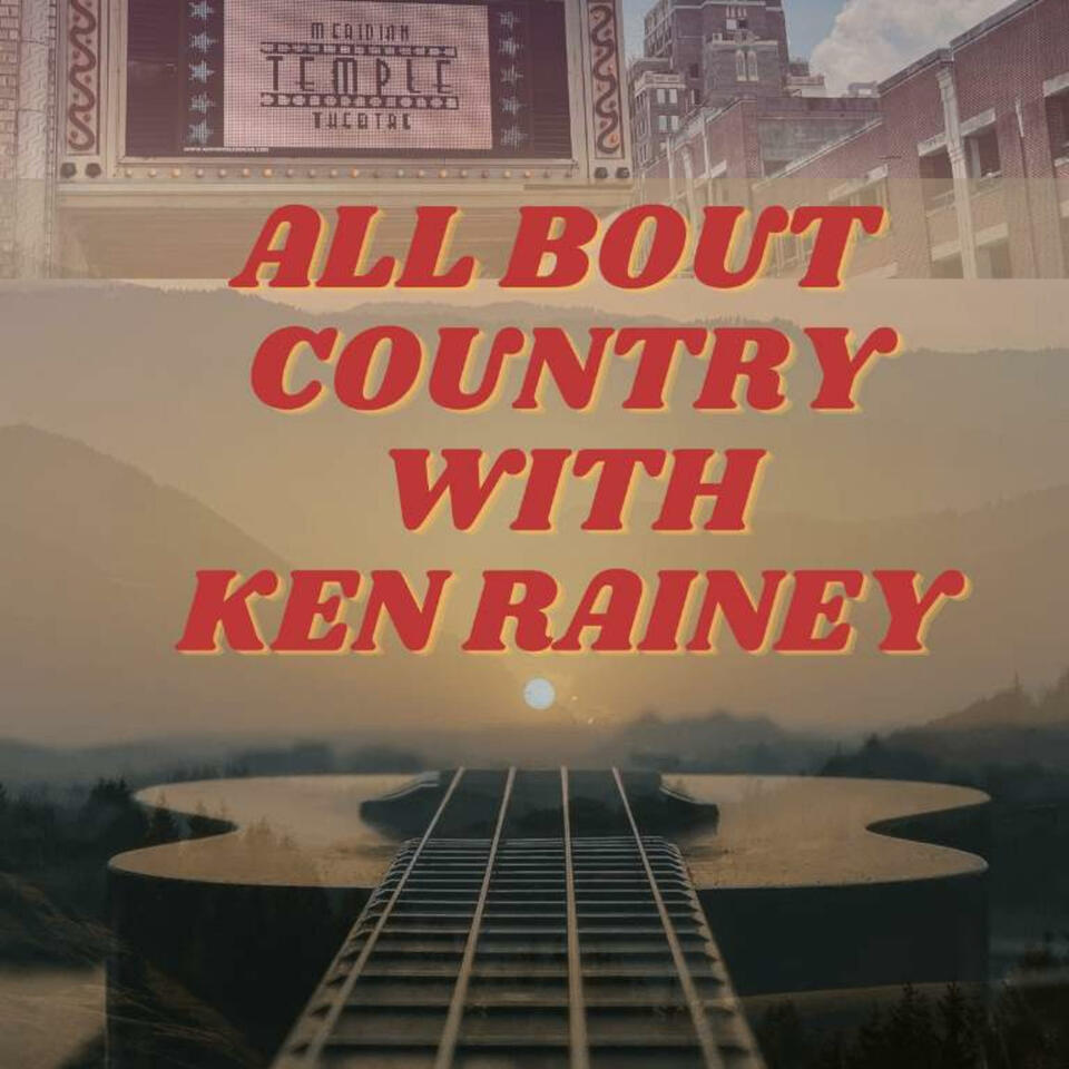 ALL BOUT COUNTRY WITH KEN RAINEY