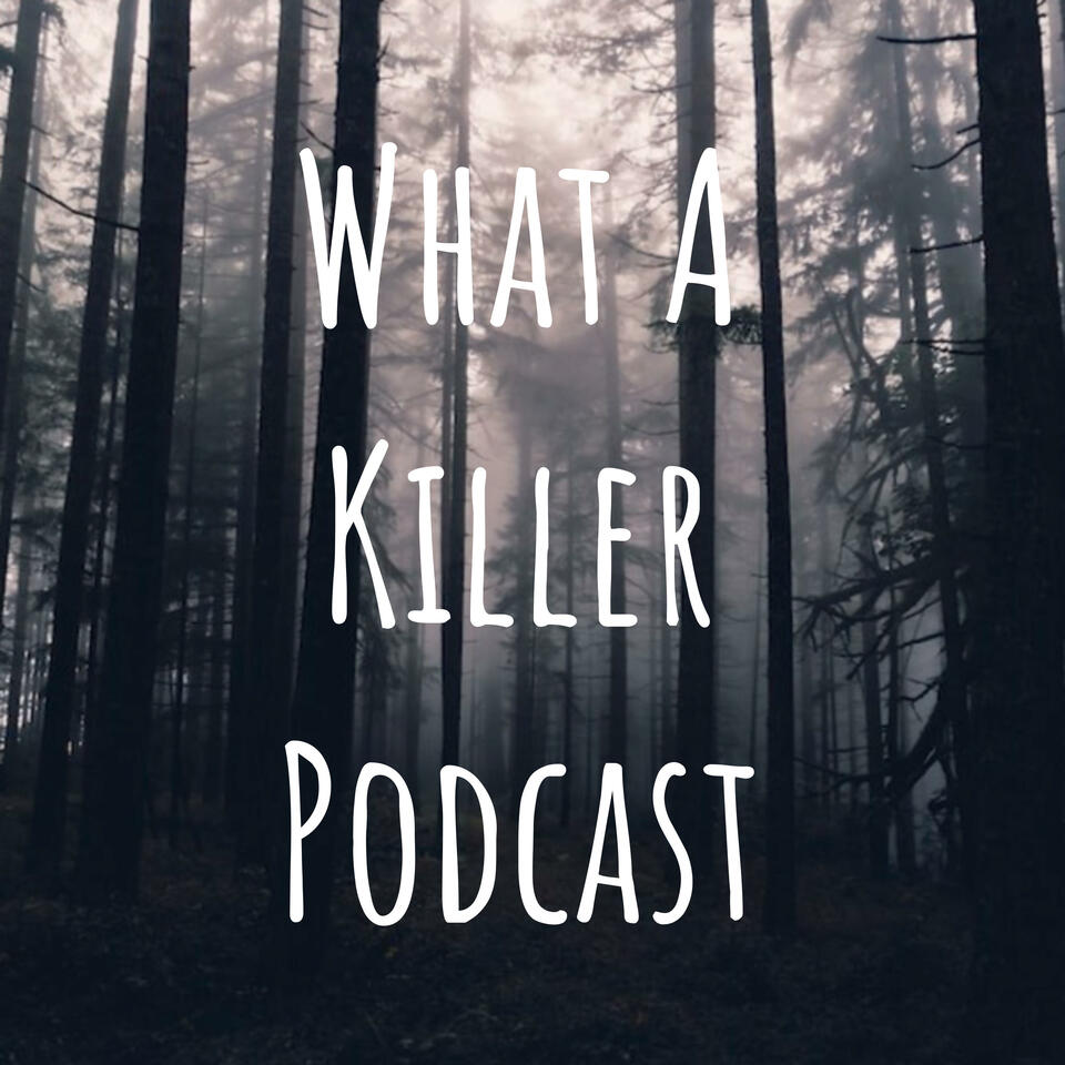 What A Killer Podcast