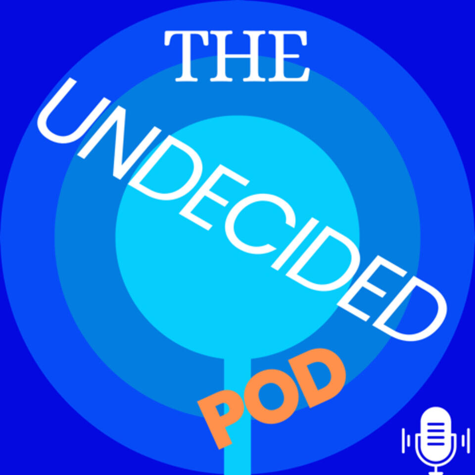 The Undecided Podcast