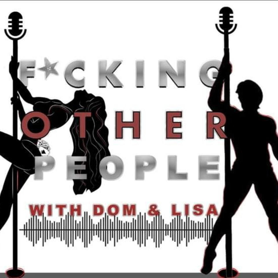 "Other People" with Dom and Lisa